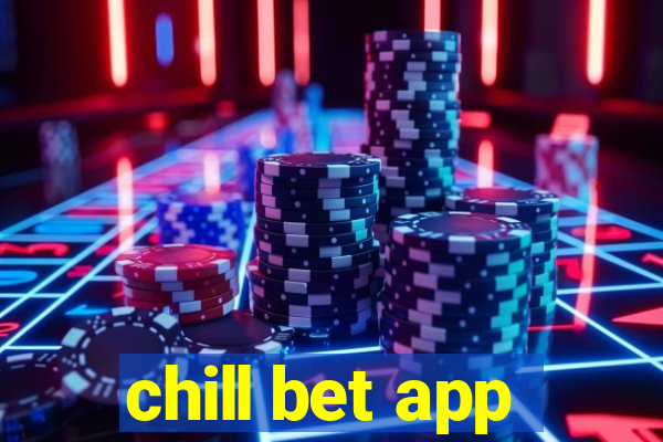 chill bet app
